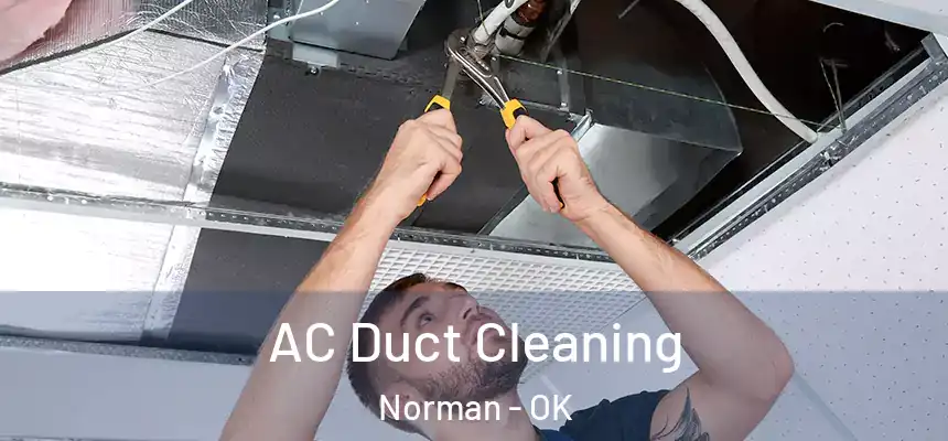  AC Duct Cleaning Norman - OK