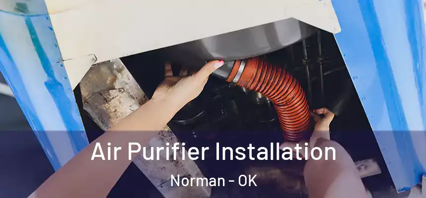  Air Purifier Installation Norman - OK